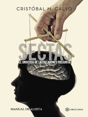 cover image of Sectas. El universo de las religiones presuntas